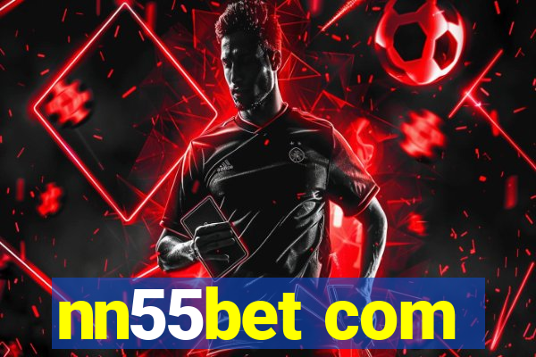 nn55bet com